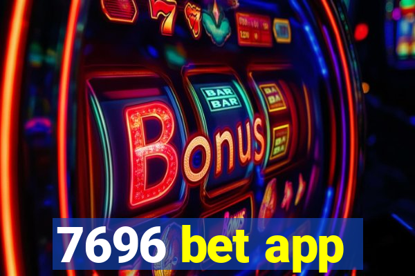 7696 bet app